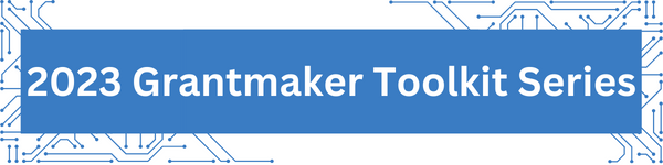 2023 Grantmaker Toolkit Series